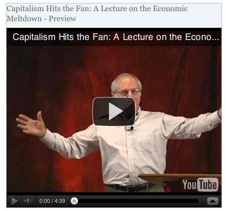 Image to go with video of: Capitalism Hits the Fan: A Lecture on the Economic Meltdown - Preview