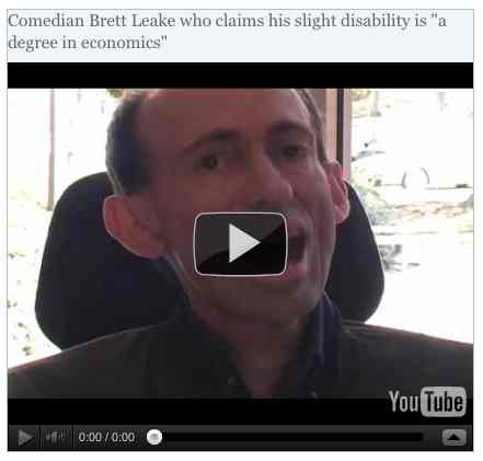 Image to go with video of: Comedian Brett Leake who claims his slight disability is 